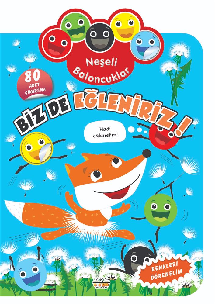 06 YAŞ YAYINLARI / NEŞELİ BALONCUKLAR - BİZ DE EĞLENİRİZ