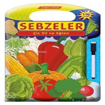 06 YAŞ YAYINLARI / ÇİZ SİL VE EĞLEN - SEBZELER