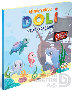 06 YAŞ YAYINLARI / HAREKETLİ KİTAPLAR - MİNİK YUNUS DOLİ VE ARKADAŞLARI