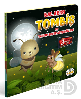 06 YAŞ YAYINLARI / HAREKETLİ KİTAPLAR - BAL ARISI TOMBİŞ VE YARDIMSEVER ATEŞ BÖCEĞİ
