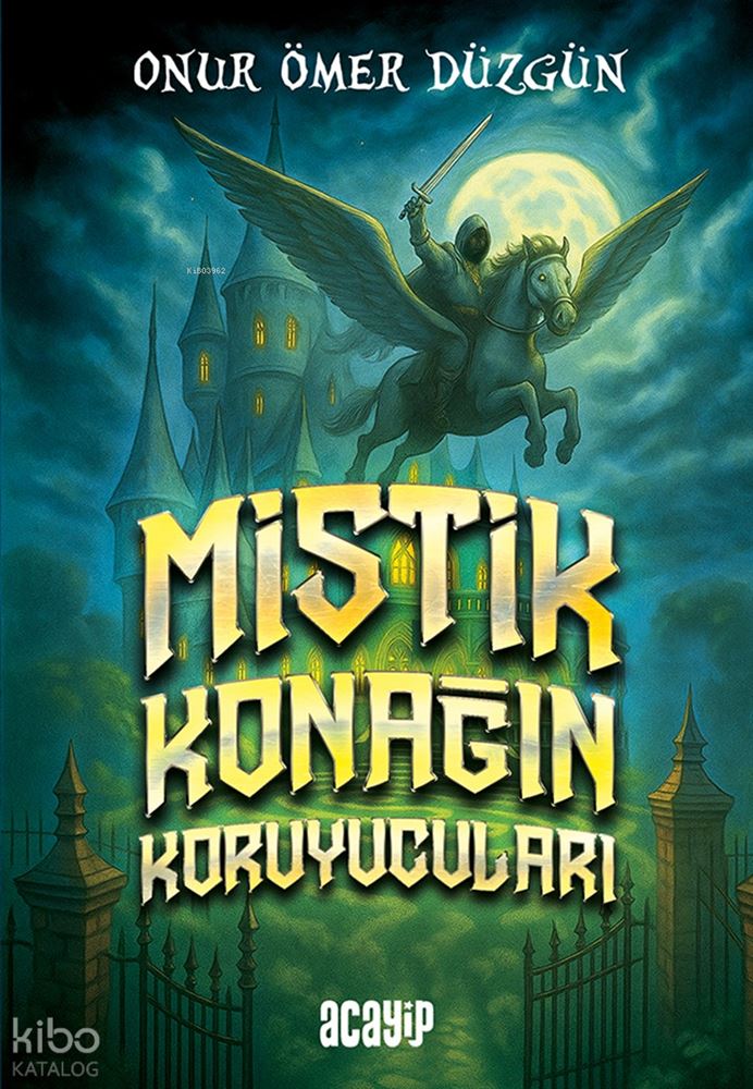 ACAYİP / MİSTİK KONAĞIN KORUYUCULARI