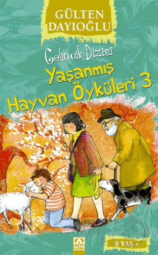 ALTIN / YAŞANMIŞ HAYVAN ÖYKÜLERİ 3 - GELİNCİK DİZİSİ