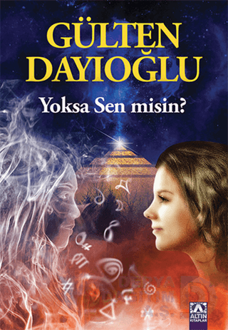 ALTIN / YOKSA SEN MİSİN ? GÜLTEN DAYIOĞLU