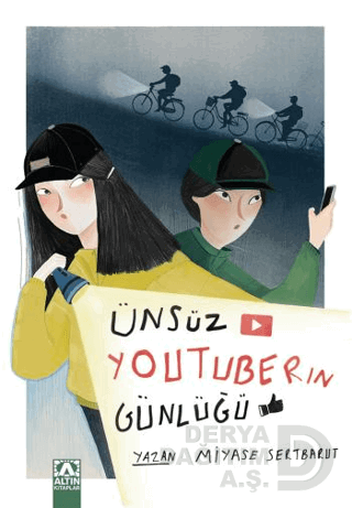 ALTIN / ÜNSÜZ YOUTUBERIN GÜNLÜĞÜ / MİYASE SERTBARU