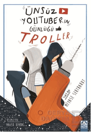 ALTIN / ÜNSÜZ YOUTUBERIN GÜNLÜĞÜ - TROLLER