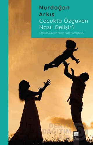 FİNAL KLASİKLER / ÇOCUKTA ÖZGÜVEN NASIL GELİŞİR