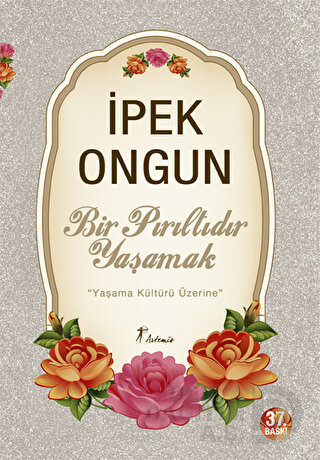 ARTEMİS / BİR PIRILTIDIR YAŞAMAK