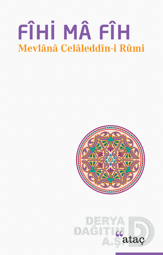 ATAÇ / FİHİ MA FİH MEVLANA