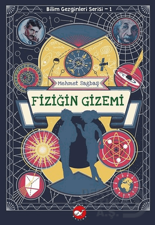 BEYAZ BALİNA / FİZİĞİN GİZEMİ (BİLİM GEZ.SE...1)