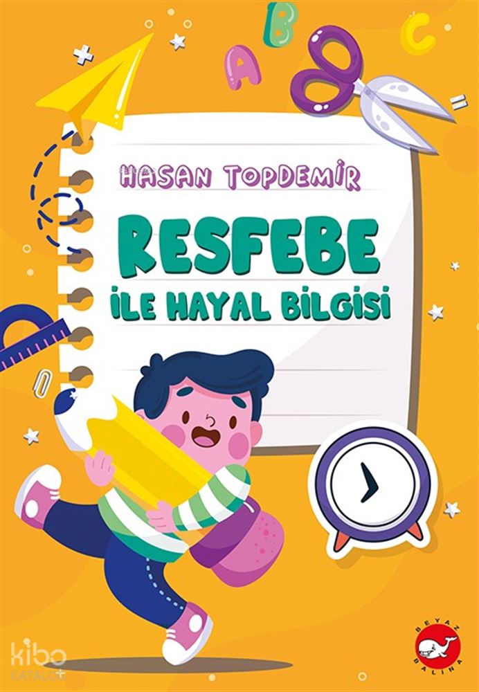 BEYAZ BALİNA / RESFEBE İLE HAYAL BİLGİSİ