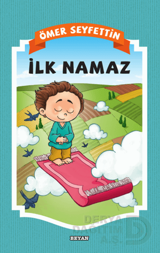 BEYAN / İLK NAMAZ / ÖMER SEYFETTİN