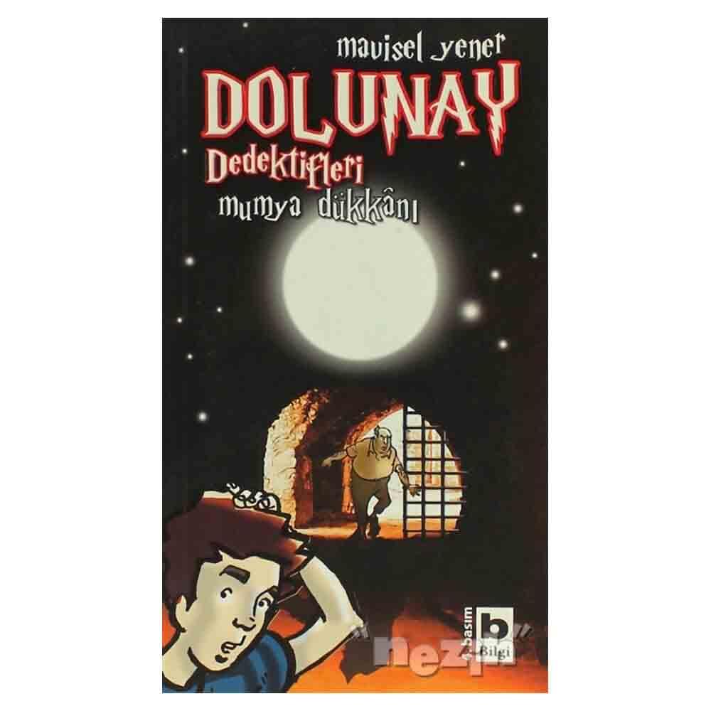 BİLGİ / DOLUNAY DEDEKTİFLERİ 3 MUMYA DÜKKANI