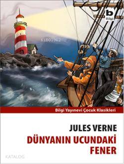 BİLGİ / DÜNYANIN UCUNDAKİ FENER