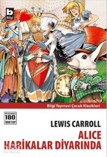 BİLGİ / ALICE HARİKALAR DİYARINDA
