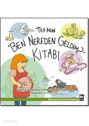 BİLGİ / TEO'NUN BEN NEREDEN GELDİM KİTABI