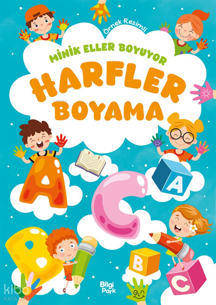 BİLGİPARK / MİNİK ELLER BOYUYOR - HARFLER BOYAMA