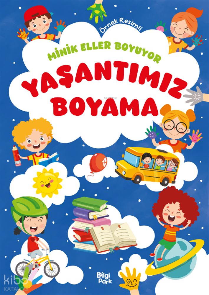 BİLGİPARK / MİNİK ELLER BOYUYOR - YAŞANTIMIZ BOYAMA
