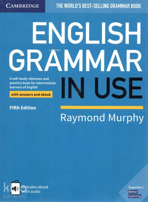 CAMBRIDGE / ENGLISH GRAMMAR IN USE ( WİTH ANSWERS AND EBOOK)