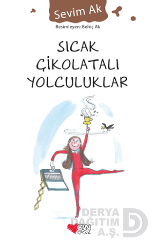 CAN / SICAK ÇİKOLATALI YOLCULUKLAR
