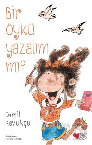 CAN / BİR ÖYKÜ YAZALIM MI ?