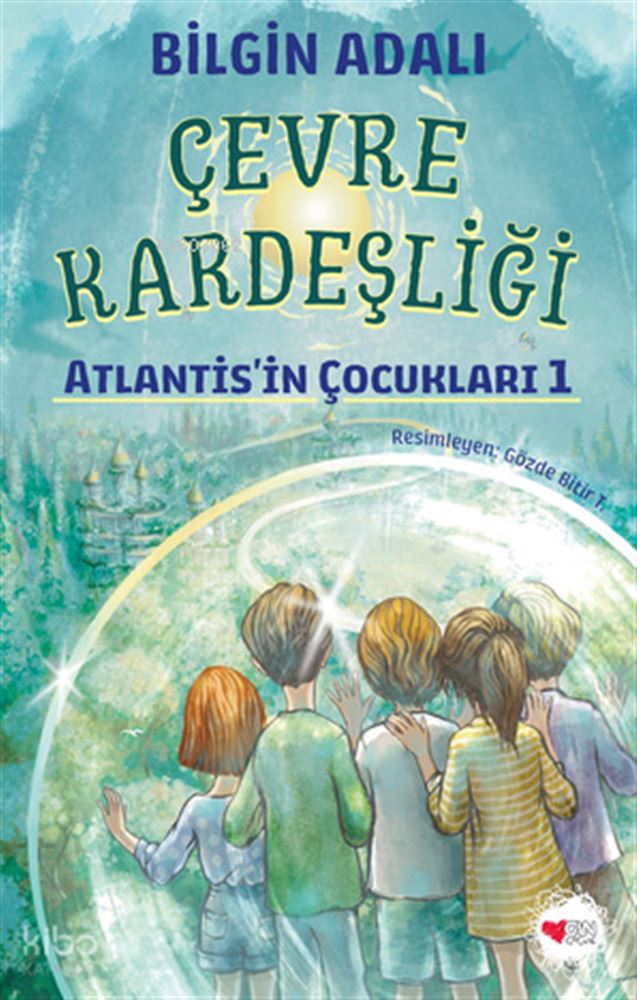 CAN / ÇEVRE KARDEŞLİĞİ - ATLANTİSİN ÇOCUKLARI 1