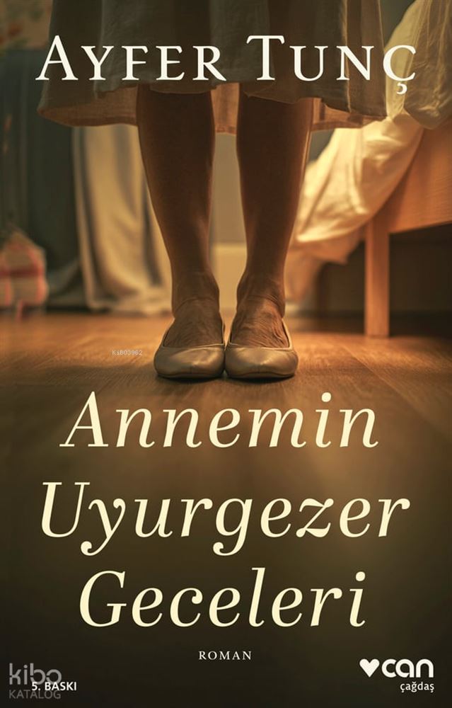 CAN / ANNEMİN UYURGEZER GECELERİ