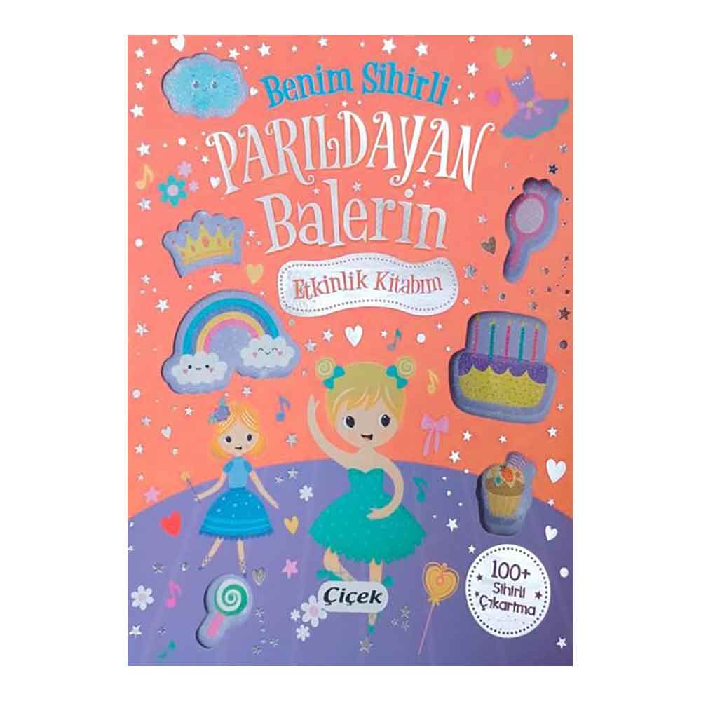 ÇİÇEK / BENİM SİHİRLİ - PARILDAYAN BALERİN E...