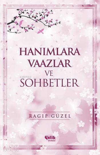 ÇELİK / HANIMLARA VAALAR VE SÖHBETLER - CİLTLİ