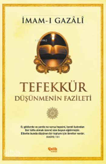 ÇELİK / TEFEKKÜR - DÜŞÜNMENİN FAZİLETİ