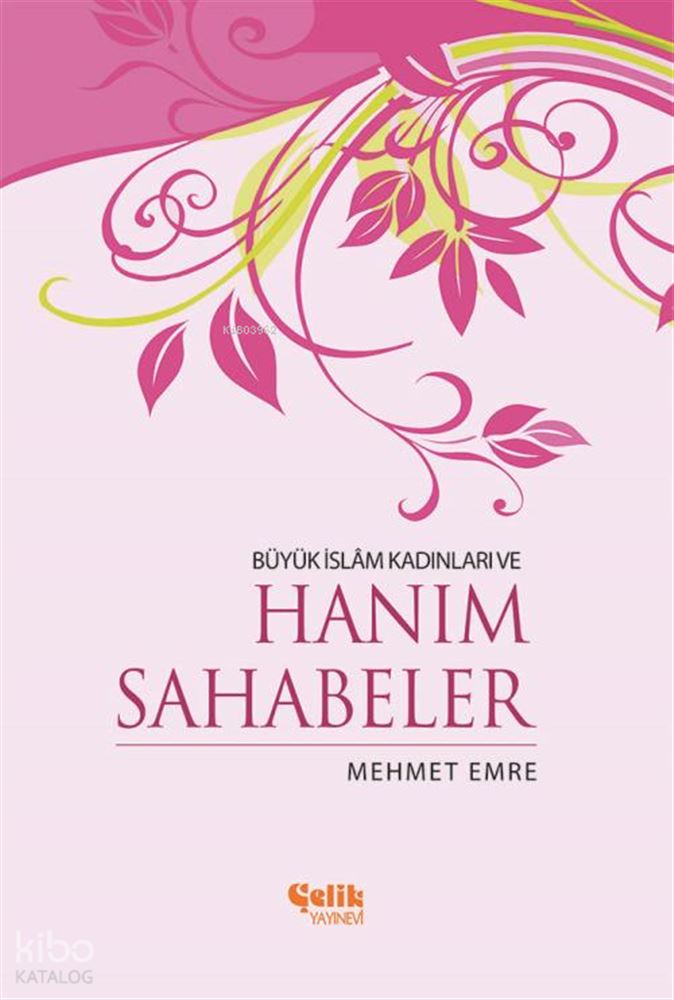 ÇELİK / HANIM SAHABELER