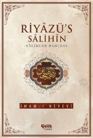 ÇELİK / RİYAZÜ'S SALİHİN - SALİHLERİN BAHÇESİ
