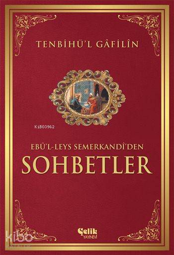 ÇELİK / TENBİHÜ'L GAFİLİN: SOHBETLER - KARTON