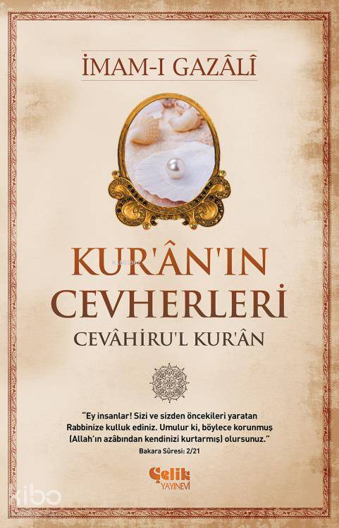ÇELİK / KUR'AN'IN CEVHERLERİ / İMAM -I GAZALİ