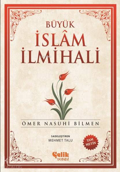 ÇELİK / BÜYÜK İSLAM İLMİHALİ - TAM METİN KÜÇÜK BOY