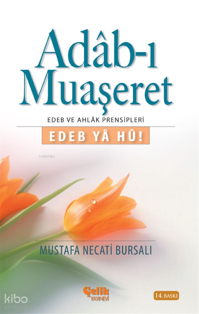 ÇELİK / ADABI MUAŞERAT - EDEB YAHU