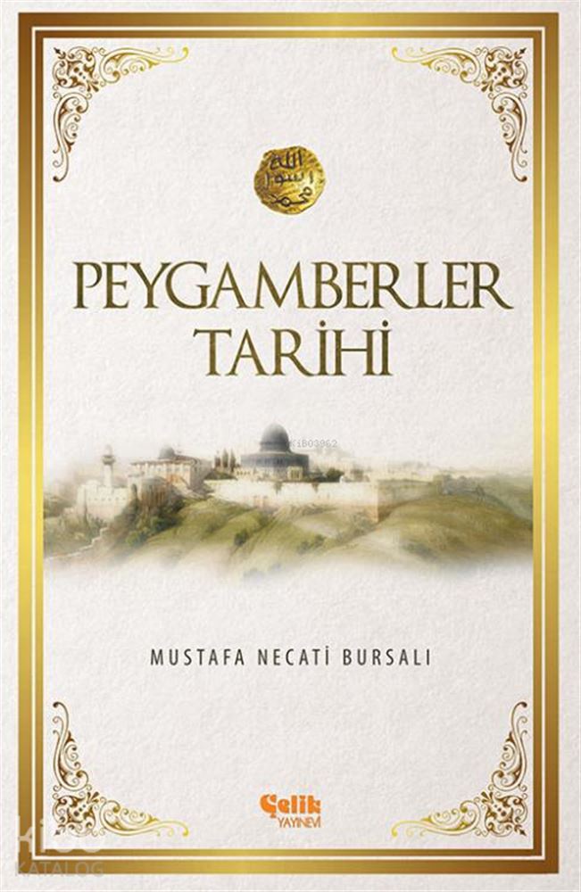 ÇELİK / PEYGAMBERLER TARİHİ