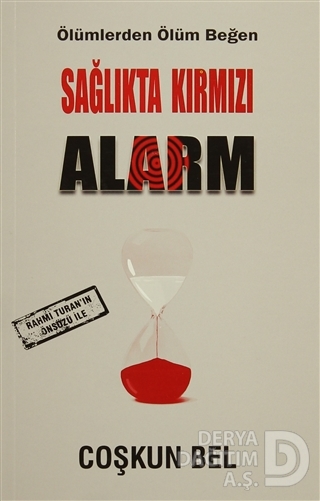 DAHİ YAYINCILIK / SAĞLIKTA KIRMIZI ALARM - (92937.COŞKUN BEL)