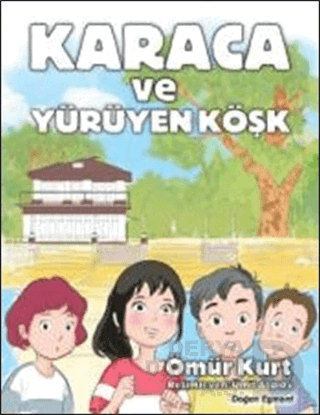 DOĞAN / KARACA VE YÜRÜYEN KÖŞK
