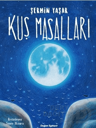 DOĞAN / KUŞ MASALLARI / ŞERMİN YAŞAR