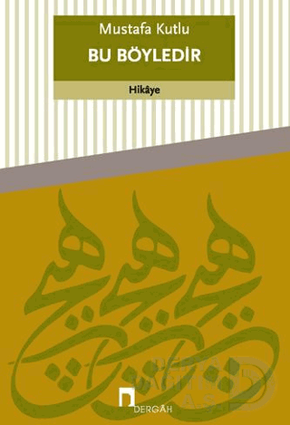 DERGAH / BU BÖYLEDİR