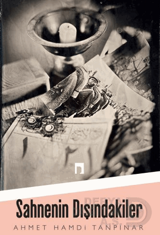 DERGAH / SAHNENİN DIŞINDAKİLER