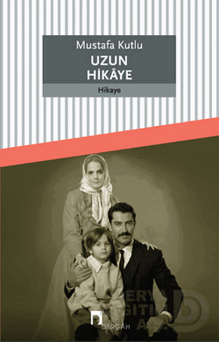 DERGAH / UZUN HİKAYE