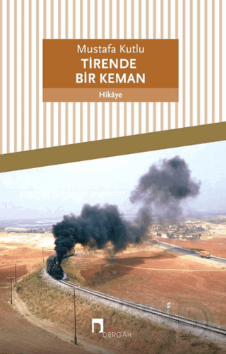 DERGAH / TRENDE BİR KEMAN / MUSTAFA KUTLU