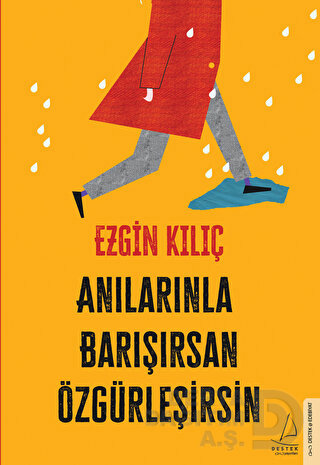 DESTEK / ANILARINLA BARIŞIRSAN ÖZGÜRLEŞİRSİN