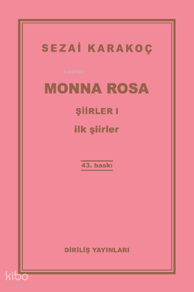 DİRİLİŞ / MONNA ROSA (ŞİİRLER 1 - İLK ŞİİRLER)