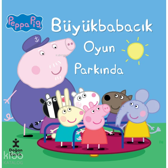 DOĞAN / PEPPA PİG - BÜYÜKBABACIK OYUN PARKINDA