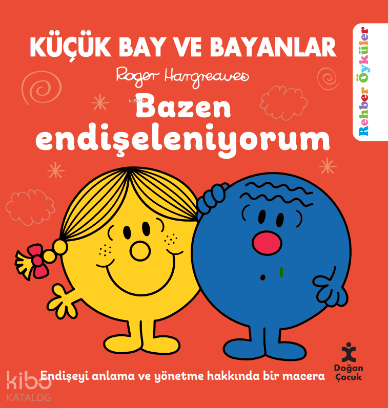 DOĞAN / KBB REHBER ÖYKÜLER - BAZEN ENDİŞELENİYORUM