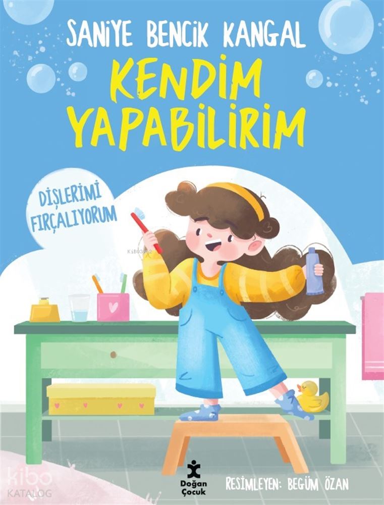 DOĞAN / KENDİM YAPABİLİRİM - DİŞLERİMİ FIRÇALIYORUM