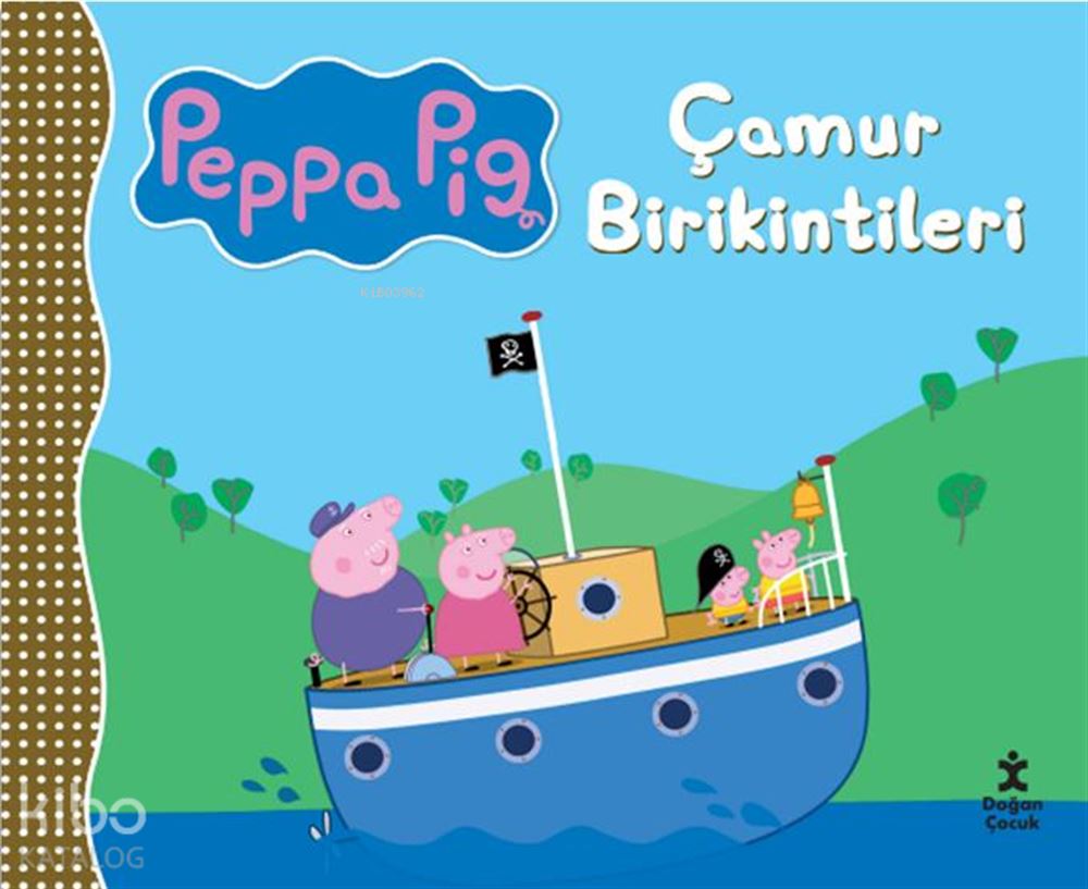 DOĞAN / PEPPA PİG - ÇAMUR BİRİKİNTİLERİ