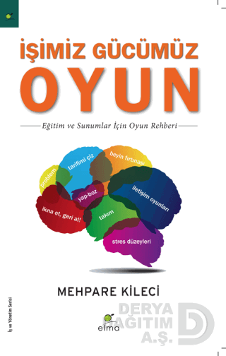 ELMA / İŞİMİZ GÜCÜMÜZ OYUN - MEHPARE KİLECİ